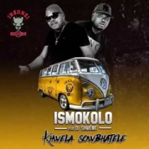 Ismokolo - Khwela Sow’bhatele ft. DJ Shweme